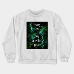 Being me Crewneck Sweatshirt